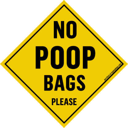 NO POOP BAGS PLEASE (This is 1 Sticker Only)